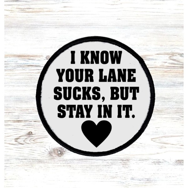 Handmade Stay In Your Lane Hat Patch Sublimation DYI Fabric