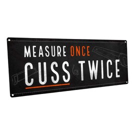 Homebody Accents Measure Once Cuss Twice 4"x12" Metal Sign, Outdoor