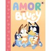 Bluey. Un cuento - Amor con Bluey