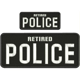 RETIRED POLICE  EMBROIDERY PATCH 10X4 & 5X2 HOOK ON BACK WHITE ON BLACK