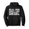 Real Men Smell Like Diesel Pullover Hoodie