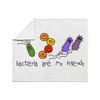 CafePress Bacteria are My Friends Throw Blanket Super Soft Fleece