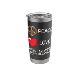 Glassblowing Love Peace Glassblower Heart Unity Glassmaking Stainless Steel Insulated Tumbler