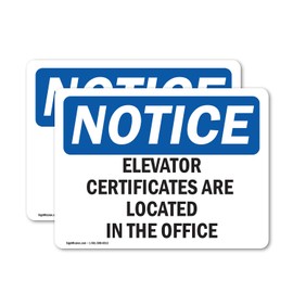 (2 Pack) Elevator Certificates Are Located In The Office OSHA Notice Sign 5 Inch X 3.5 Inch Vinyl Label Decal Sticker Weather Resistant, UV Protected for Workplace, Business, and Construction Site, Made in the USA