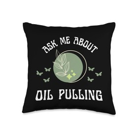 Oil Pulling and Holistic and Homeopathic by D Ask Me About Oil Pulling Holistic and Homeopathy New Age Throw Pillow, 16x16, Multicolor