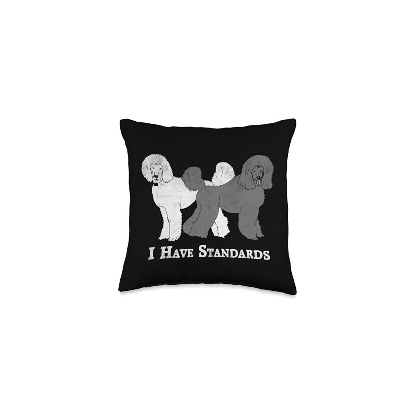 I Have Standards Poodle Throw Pillow