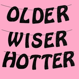 Older Wiser Hotter Banner Glitter Fun Birthday Party Decorations Happy Birthday Party Supplies for 30th 40th 50h 60th 70th 80th Birthday Party Decorations (Black)
