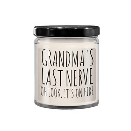 Grandmas Last Nerve, Grandma Candle, Oh Look It's On Fire Candel, Candle for Grandma, Gifts for Grandma
