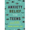 Anxiety Relief for Teens: Essential CBT Skills and Mindfulness Practices to...
