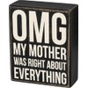 Primitives by Kathy Wooden Box Sign - OMG My Mother