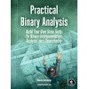 Practical Binary Analysis: Build Your Own Linux Tools for Binary