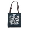 Bring Me Tzatziki Tote Bag