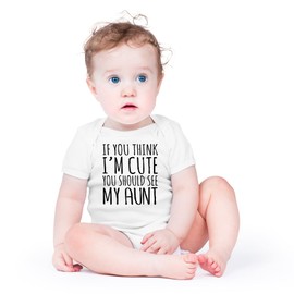 AW Fashions If You Think I'm Cute You Should See My Aunt Baby Bodysuit Funny Cute Newborn Romper Clothing (Newborn, White)
