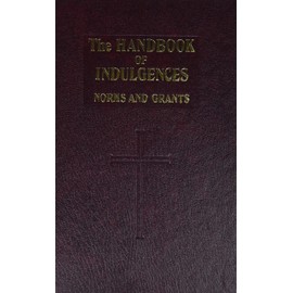Handbook of Indulgences: Norms and Grants
