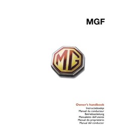 MGF Owner's Handbook: RCL0332 Eng: Glovebox Owners Instruction Manual - Covers All MGF Models Part No. RCL0332ENG - Illustrated Pages Showing Driving ... Instruments, Car and Maintenance Procedures