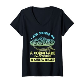Womens I Just Stepped On A Cornflake I'm A Cereal Killer V-Neck T-Shirt