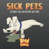 Sick Pets: To Make You Sad Before Bed Time: 2