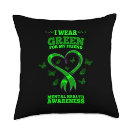 I Wear Green For My Friend Mental Health Awareness Throw Pillow