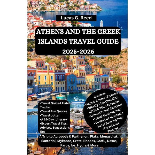 ATHENS AND THE GREEK ISLANDS TRAVEL GUIDE 2025-2026: A Trip