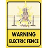 Warming Electric Fence FUNNY METAL SIGN 200MM X 150MM (1941H1)