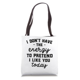 Retro I Don't Have The Energy To Pretend I Like You Today Tote Bag