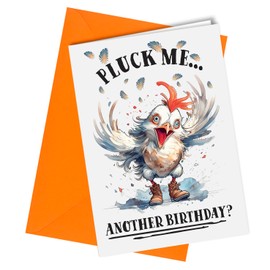 Pluck Me Another Birthday Greeting Card, A5 Size, Funny Chicken Card, Illustrated Design #383