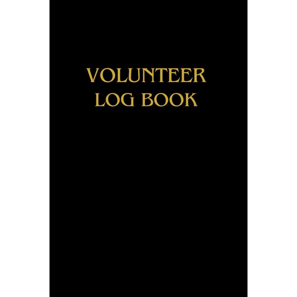 Volunteer Log Book: Community Service Log Book, Work Hours Log
