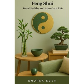 Feng Shui for a Healthy and Abundant Life