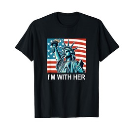 I'm With Her - Statue Of Liberty - American Flag - T-Shirt
