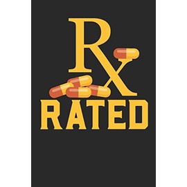 RX Rated: Lined Journal Lined Notebook 6x9 110 Pages Ruled