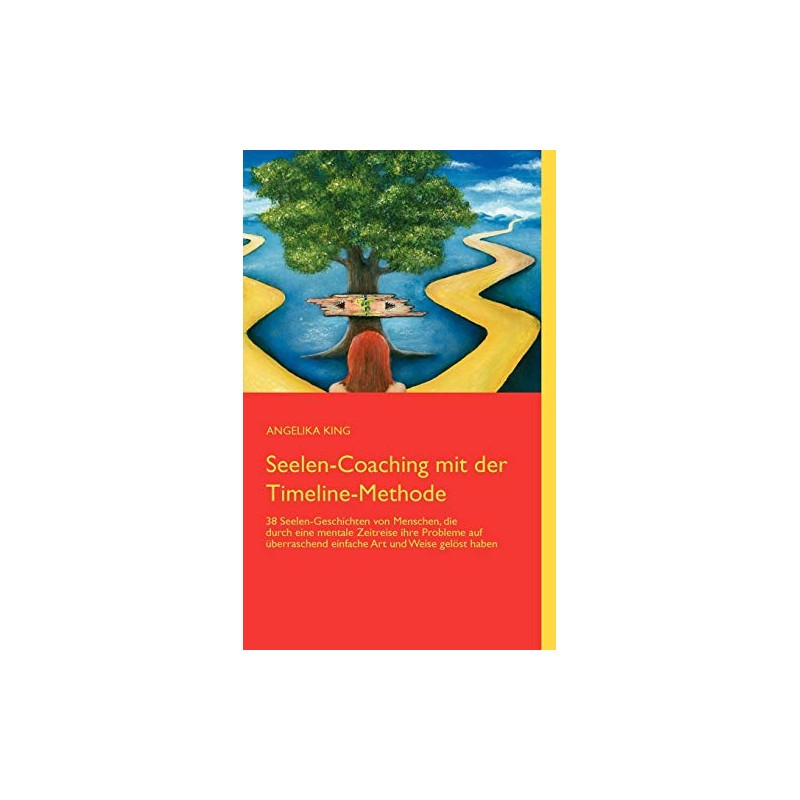 Seelen-Coaching mit der Timeline-Methode