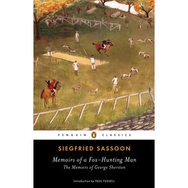 Memoirs of a Fox-Hunting Man: Memoirs of a Fox-Hunting Man: The Memoirs of George Sherston: 1