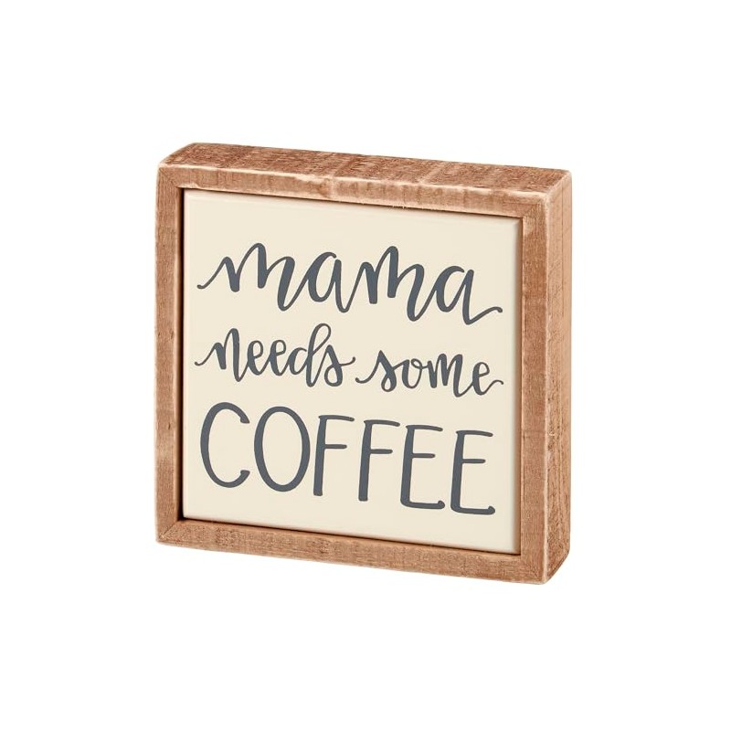 Primitives by Kathy Home Décor Sign - "Mama Needs Some
