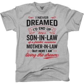 GunShowTees I Never Dreamed I'd Be Son-in-Law of Freakin' Awesome Mother-in-Law Shirt, X-Large, Sport Grey