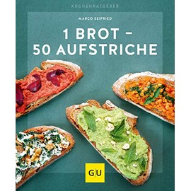 1 Brot - 50 Aufstriche (GU Küchenratgeber)