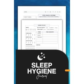 Sleep Hygiene Journal: Track Habits, Improve Restful Nights, and Elevate Sleep Quality for Women and Men