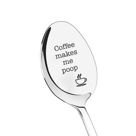 Funny Engraved Gifts Spoon Coffee Makes Me Poop Spoon Gift for Coffee Lovers Birthday Christmas Gifts for Friend Daughter Son Mom Dad Wife Husband Coffee Tea Spoon Hilarious Gift Ideas