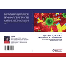 Role of HCV Structural Genes in HCV Pathogenesis: HCV induced Oxidative stress,Steatosis and Apoptosis leading to HCC