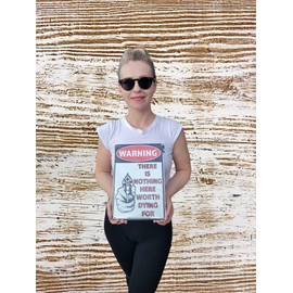 AMERICAN WIT 8" x 12" Metal Tin Sign (Warning There is Nothing HERE Worth Dying for) Classic Warning Sign Look
