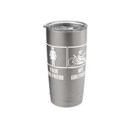 Your Girlfriend My Girlfriend Funny Recumbent Bicycle Stainless Steel Insulated Tumbler