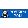 I'm Watching You Sticker Jesus Stop Tailgaters