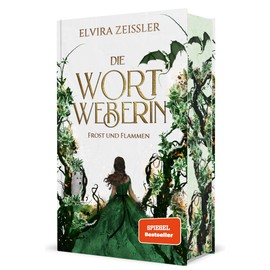 Die Wortweberin - Frost und Flammen: Mitreißende High Romantasy (Band 3) | Limitierte Auflage mit Farbschnitt