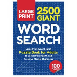2500 Giant Word Search: Large Print Word Find Puzzle Book for Adults to Boost Brain Health and Preserve Mental Sharpness