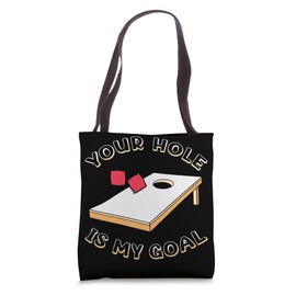 Your Hole Is My Goal Corn Hole Sand Bag Toss Funny Cornhole Tote Bag