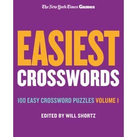 New York Times Games Easiest Crosswords Volume 1: 100 Easy Crossword Puzzles (New York Times Super Sunday Crosswords, 1)