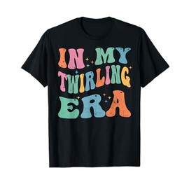 In My Twirling Era Twirler Majorettes Baton Twirling T-Shirt