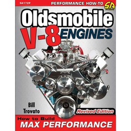 Oldsmobile V-8 Engines - Revised Edition: How to Build Max Performance