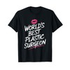 World'S Best Plastic Surgeon, Plastic Surgery Doctor T-Shirt