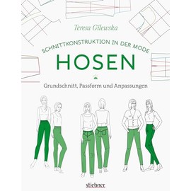 Schnittkonstruktion in der Mode: Hosen. Grundschnitt, Passform und Anpassungen. Sitzt perfekt: So lernen Sie, Hosen zu nähen, die zu Ihrer individuellen Körperform passen! Nähanleitungen für Anfänger