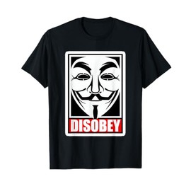 DISOBEY T-Shirt Disobedience Anonymous Revolution T-Shirt